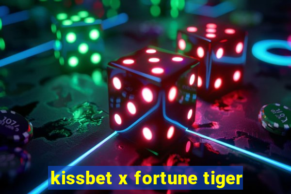 kissbet x fortune tiger